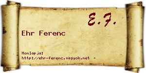 Ehr Ferenc névjegykártya